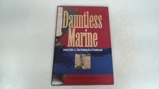 Dauntless Marine: Joseph Sailer Jr., Dive-Bombing Ace of Guadalca