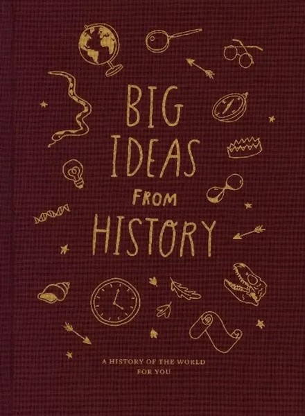 Big Ideas From History A History Of The World For You The School Buch Big Ideas-image