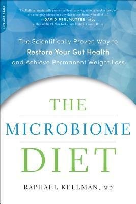 THE SCIENTIFICALLY PROVEN WAY TO RESTORE YOUR GUT HEALTH By Raphael Kellman *VG*