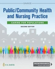 Public / Community Health and Nursing Practice: Caring for Populations by Savag