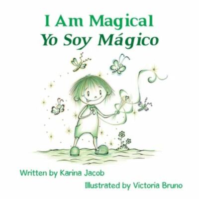 I Am Magical - Yo Soy Mágico, Paperback by Jacob, Karina; Bruno, Victoria (IL...