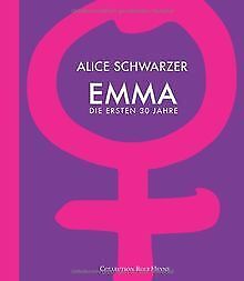 Emma - die ersten 30 Jahre von Alice Schwarzer | Buch | Zustand sehr gut - Alice Schwarzer
