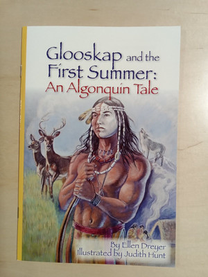 READING 2011 LEVELED READER 2.1.5 ON GLOOSKAP AND THE FIRST SUMMER:AN ALGONQ...