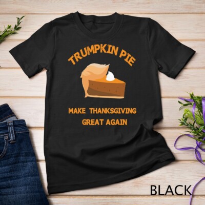 Trumpkin Pie Make Thanksgiving Great Again Unisex T-shirt
