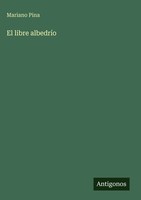 Mariano Pina | El Libre AlbedríO | Buch | Spanisch (2025) | Antigonos Verlag