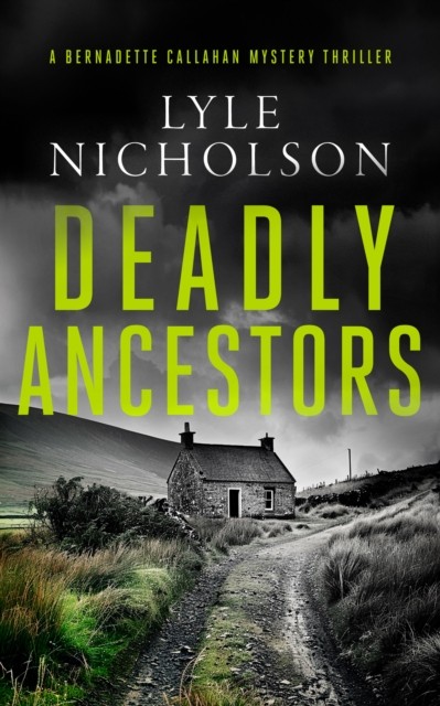 Deadly Ancestors A female detective mystery by Lyle Nicholson (Paperback Book)