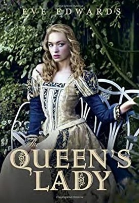 The Lacey Chronicles #2: the Queen's Lady Hardcover Eve Edwards