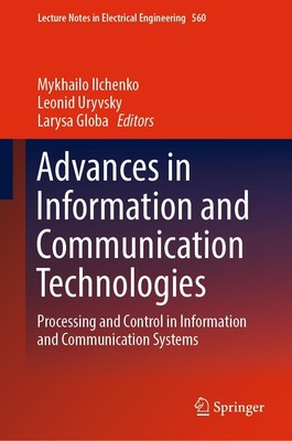 Advances in Information and Communication Technologies Mykhailo Ilchenko