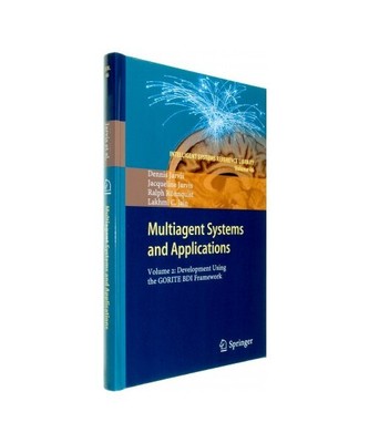 Multiagent Systems and Applications: Volume 2: Development Using the GORITE BDI 