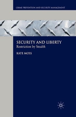 Security and Liberty: Restriction by Stealth by Kate Moss (English) Paperback Bo