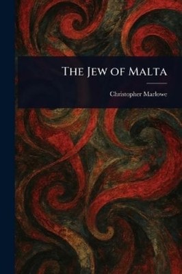 Christopher Marlowe The Jew of Malta (Taschenbuch)