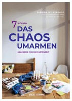 7 Wochen Das Chaos Umarmen | Kalender FüR Die Fastenzeit | Sabrina Wilkenshof