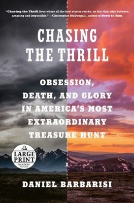 Chasing the Thrill : Obsession, Death, and Glory in America's Mos