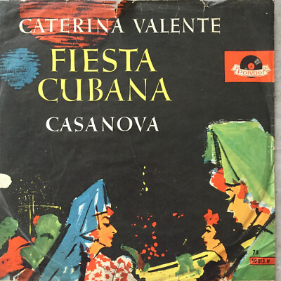 CATERINA VALENTE: Fiesta Cubana / Casanova (Polydor 50 013 /10'')