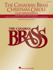 The Canadian Brass Christmas Carols 15 Easy Arrangements 2nd Trumpet 050484034