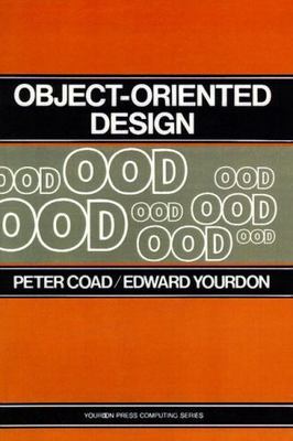 Object-Oriented Design by Coad, Peter; Yourdon, Edward