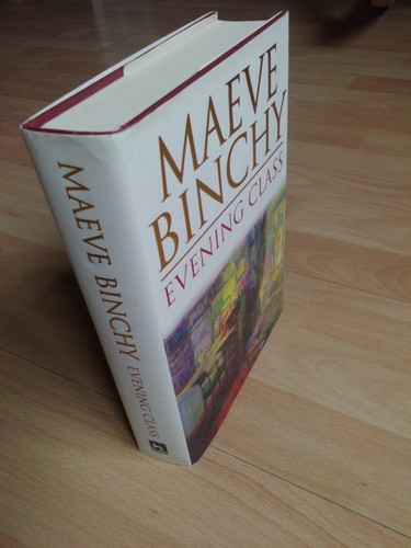 Maeve Binchy : Evening Class. Orion Books 1st edition Hardback & DJ 1996 Fiction
