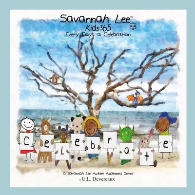 Savannah Lee Kids365 Every Day's a Celebration U. L. Devereaux Taschenbuch 2023
