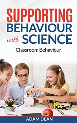 Supporting Behaviour With Science: Classroom Behaviour - Paperback NEW Dean, Ada