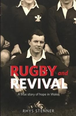 Rugby und Wiederbelebung: Eine wahre Geschichte der Hoffnung in Wales von Rhys Stenner
