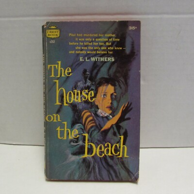 E.L. Withers THE HOUSE ON THE BEACH 1st Crest Horror Thriller Gothic 1958