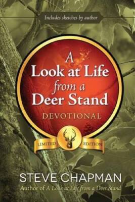 A Look at Life from a Deer Stand Devotional - Hardcover By Chapman, Steve - GOOD