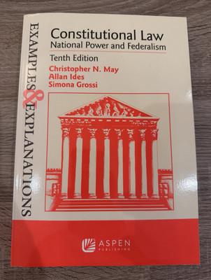 Examples & Explanations Constitutional Law: National Power & Federalism 10th Ed.
