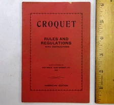 1910 PAMPHLET CROQUET RULES AND REGULATIONS ROY BROS EAST BARNET, VT  16 pgs sm