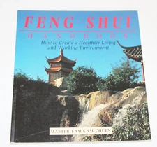 The Feng Shui Handbook : How to Create a Healthier Living & Working Environment