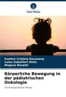 KöRperliche Bewegung In Der PäDiatrischen Onkologie Suellen Cristina Roussenq
