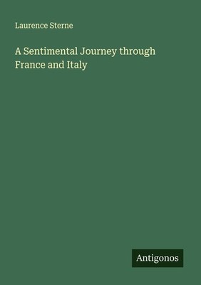 A Sentimental Journey through France and Italy Laurence Sterne