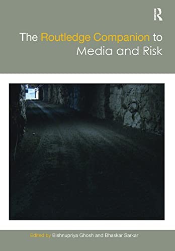 The Routledge Companion to Media and Risk (Rout, Ghosh, Sarkar Paperback..