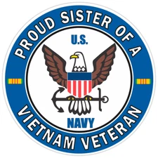 U.S. Navy Proud Sister of a Vietnam Veteran Bumper Sticker Military Decal 5"