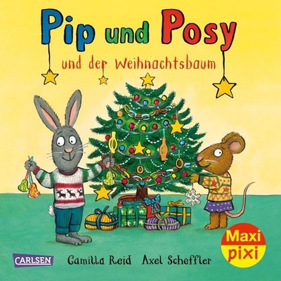 Pip und Posy und der Weihnachtsbaum Axel Scheffler
