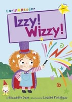 Izzy! Wizzy! | (Yellow Early Reader) | Elizabeth Dale | Englisch | Taschenbuch