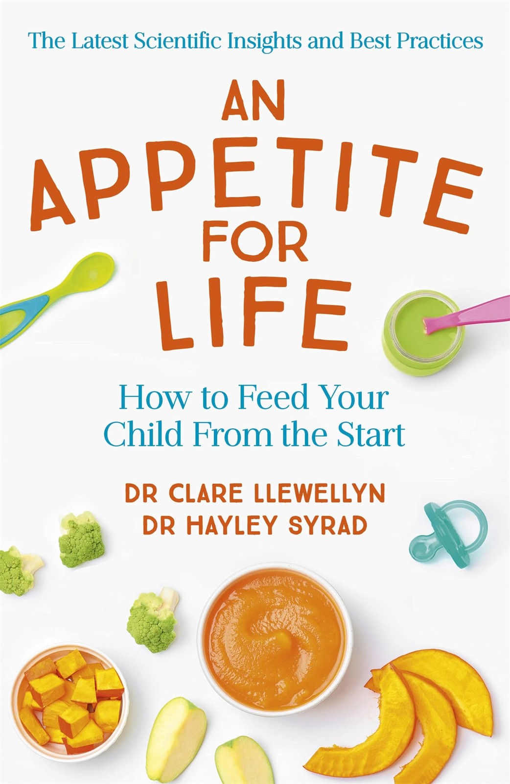 An Appetite for Life: How to Feed Your Child From the Start-Llew