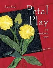 Petal Play: The Traditional Way by Shay, Joan