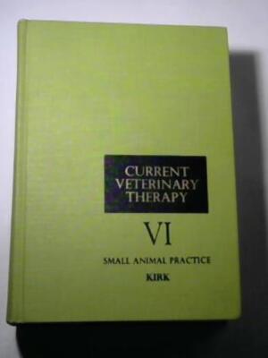 Current Veterinary Therapy VI. Small Animal Practice (Text in Englisch)