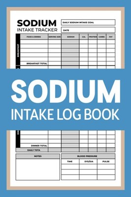 Sodium Intake Tracker: Track and Manage Salt Intake & Other Nutritional Data in