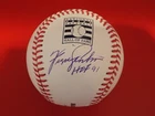 Fergie Jenkins Signed MLB Hall of Fame Baseball W/ HOF 91 JSA WB880628