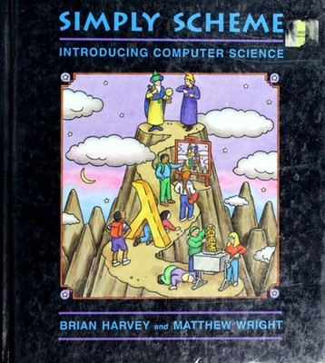 Simply Scheme : Introducing Computer Science Matthew, Harvey, Bri