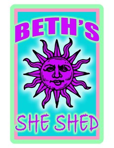 PERSONALIZED SHE SHED SIGN *YOUR NAME* GARDEN ALUMINUM FULL HI GLOSS COLOR G#491