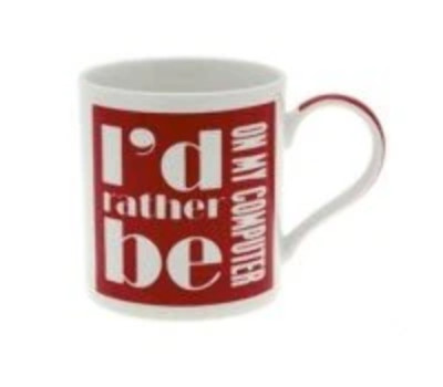 I'd Rather Be ON MY COMPUTER Fine China Tasse Leonardo