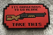 IT’S DANGEROUS TO GO ALONE TAKE THIS 2x3 PVC Morale Patch Hook Backing Brand New