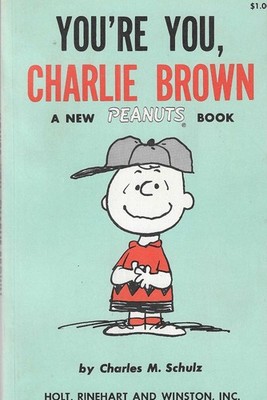 You´re You, Charlie Brown A New Peanuts Book by Charles M. Schulz / USA 1968