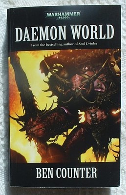 Daemon World by Ben Counter. Warhammer 40K,  2009 1st thus edition paperback.