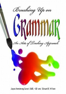 Brushing Up On Grammar: An Act Of Teaching Approach