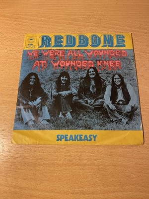 7'' REDBONE * We Were All Wounded At Wounded Knee