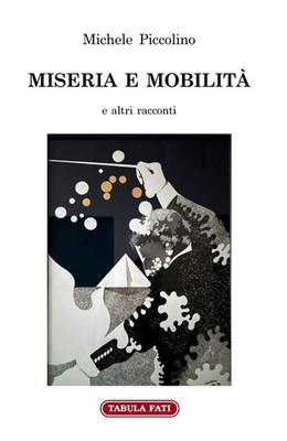 Buch - Michele Piccolino - Elend und Mobilität und andere Erzählungen - Tabelle Märchen
