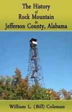The History Of Rock Mountain In Jefferson County, Alabama